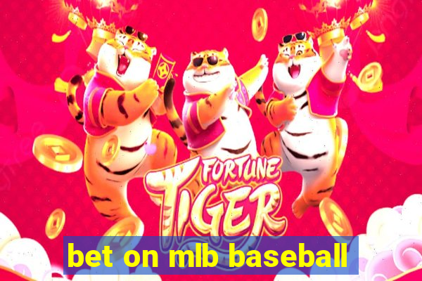 bet on mlb baseball