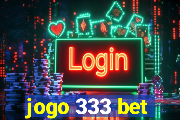 jogo 333 bet