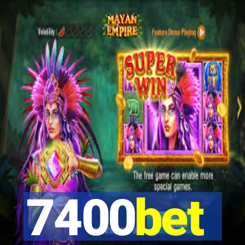 7400bet