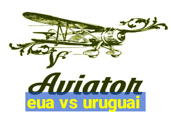 eua vs uruguai