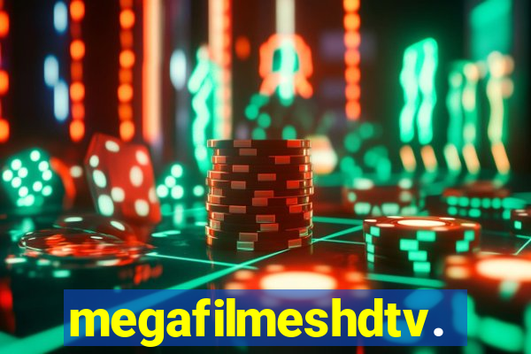 megafilmeshdtv.com