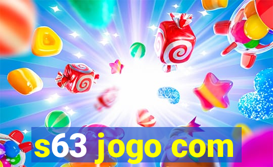 s63 jogo com