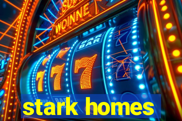 stark homes