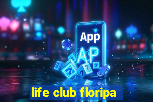 life club floripa