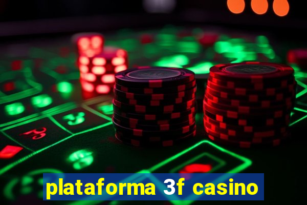 plataforma 3f casino