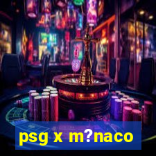 psg x m?naco