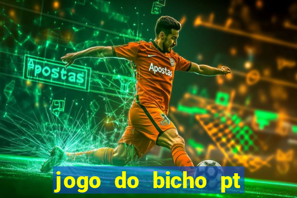 jogo do bicho pt rio 11hs hoje