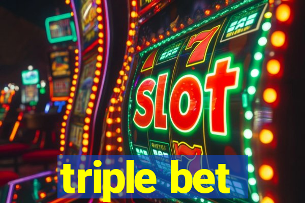 triple bet