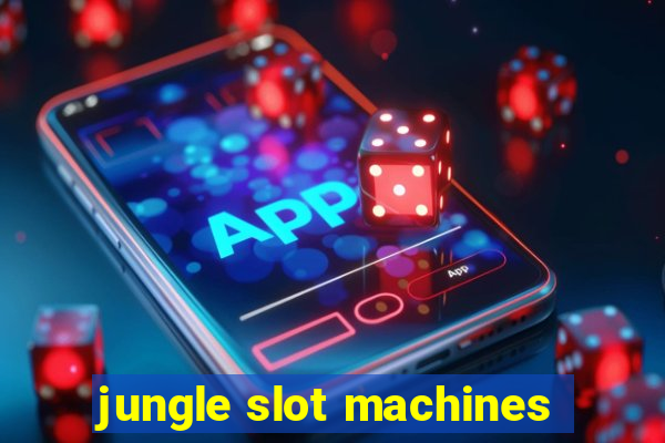 jungle slot machines