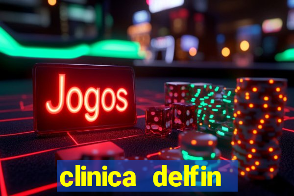 clinica delfin itaigara salvador