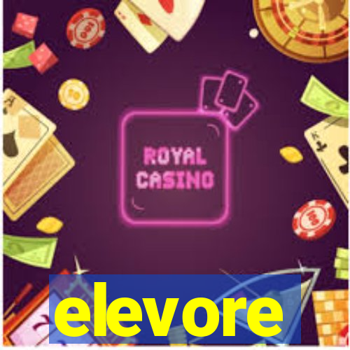 elevore