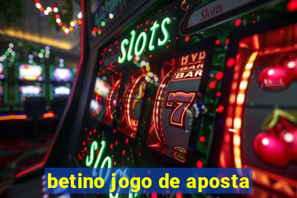 betino jogo de aposta