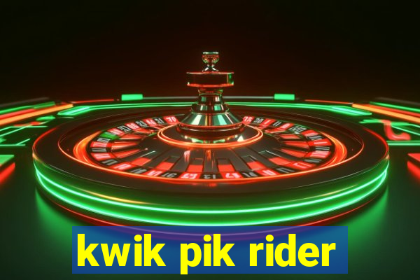 kwik pik rider