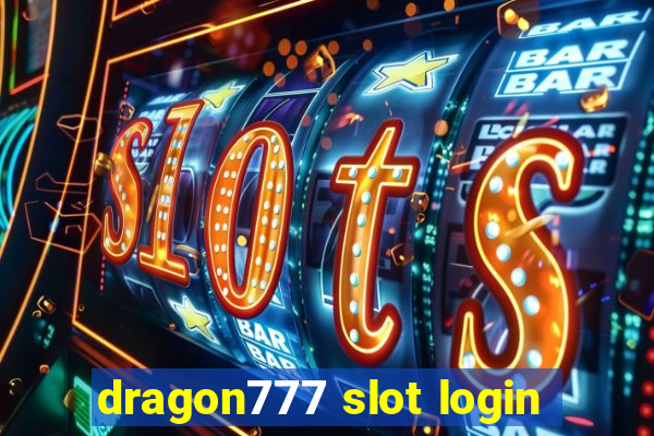 dragon777 slot login