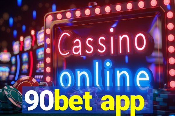 90bet app