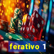 ferativo 1