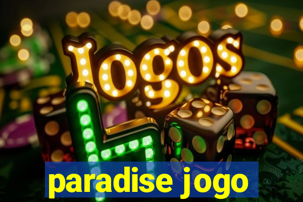 paradise jogo