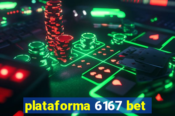 plataforma 6167 bet