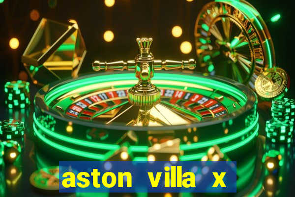 aston villa x chelsea palpite