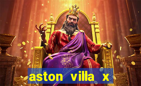 aston villa x chelsea palpite