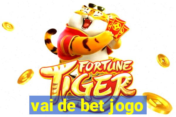 vai de bet jogo