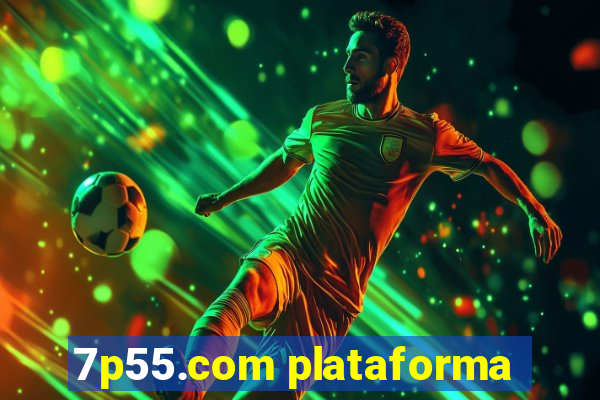 7p55.com plataforma