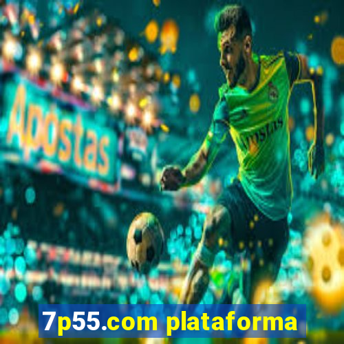 7p55.com plataforma