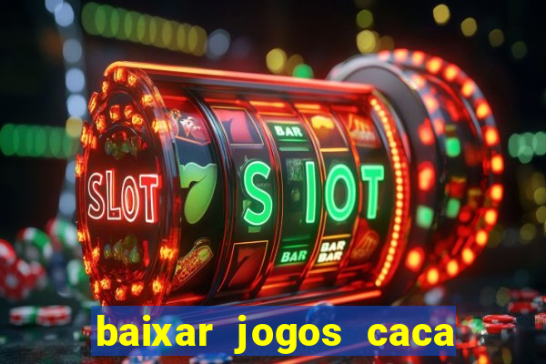 baixar jogos caca niquel gratis