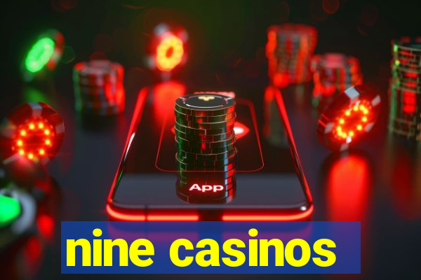 nine casinos