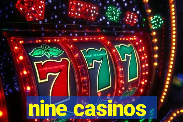 nine casinos