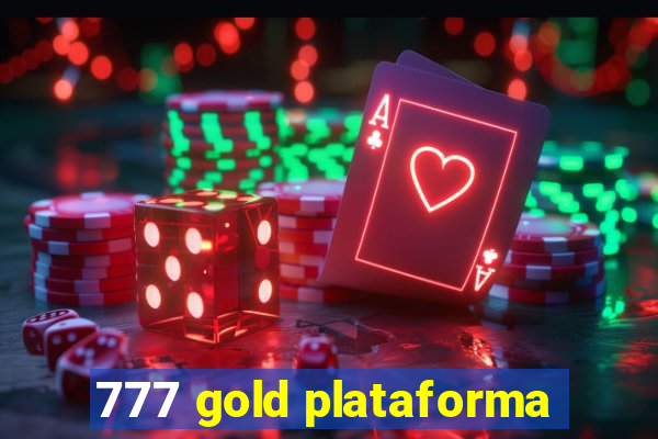 777 gold plataforma