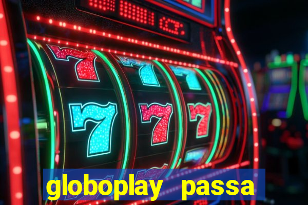 globoplay passa jogo ao vivo