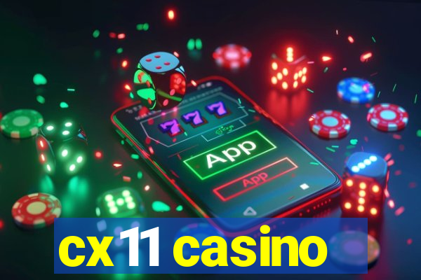 cx11 casino