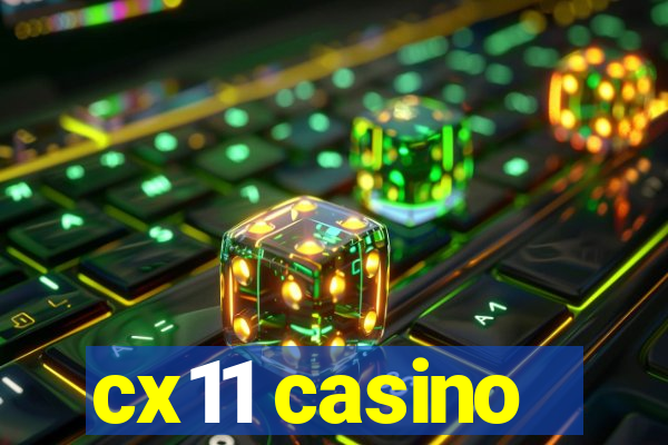 cx11 casino