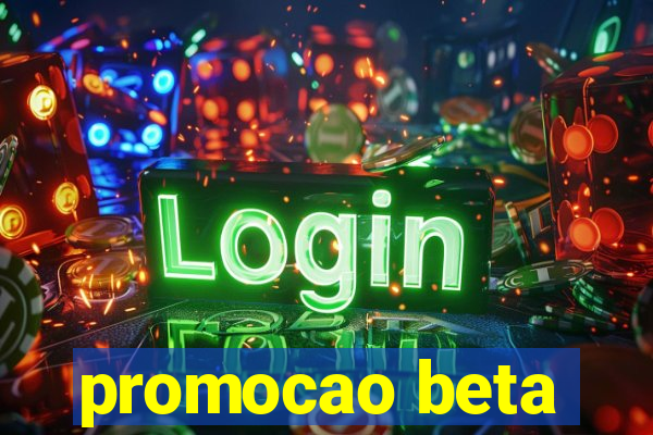 promocao beta