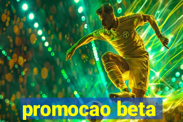 promocao beta