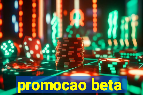 promocao beta