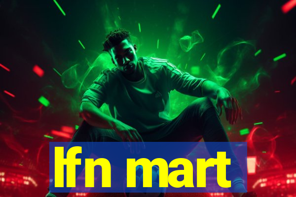 lfn mart