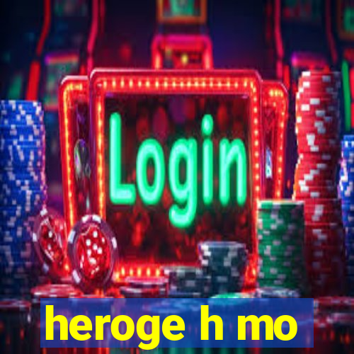 heroge h mo