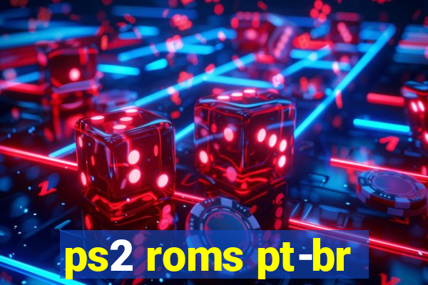 ps2 roms pt-br