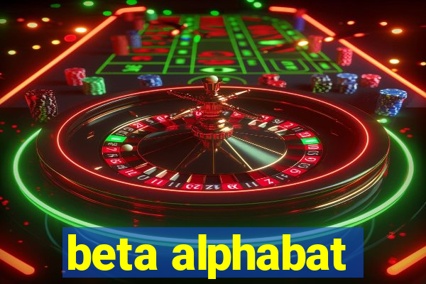 beta alphabat