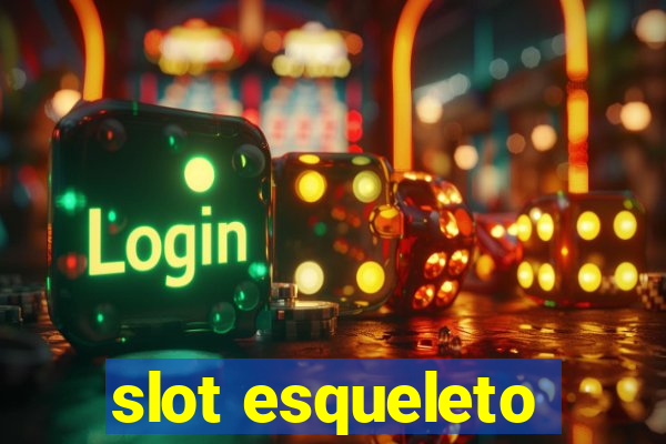 slot esqueleto