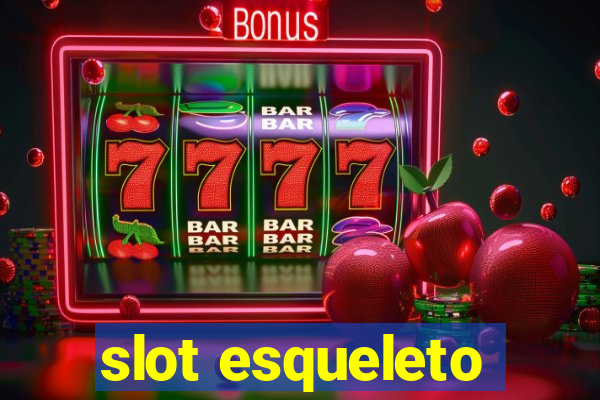 slot esqueleto