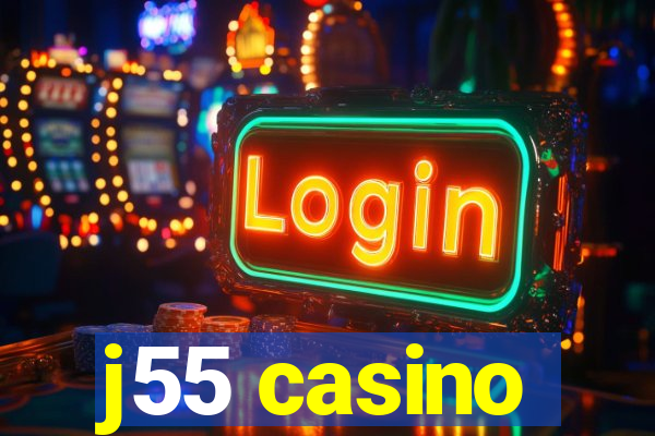 j55 casino