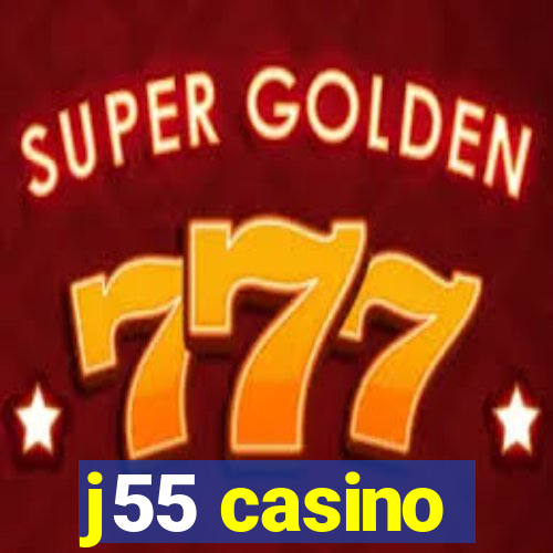 j55 casino