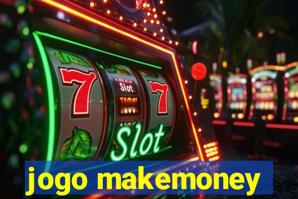 jogo makemoney