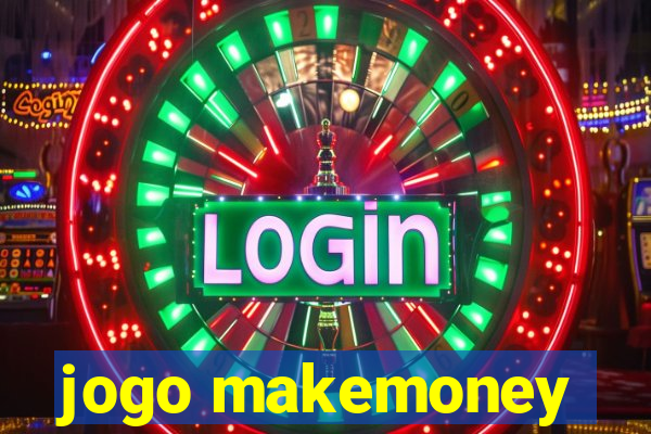 jogo makemoney