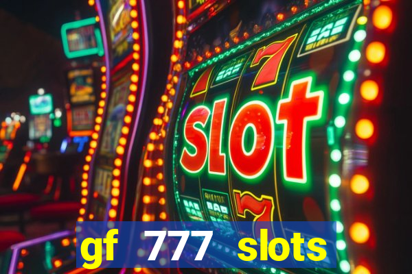 gf 777 slots casino gcash