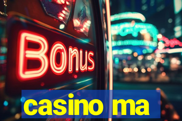 casino ma