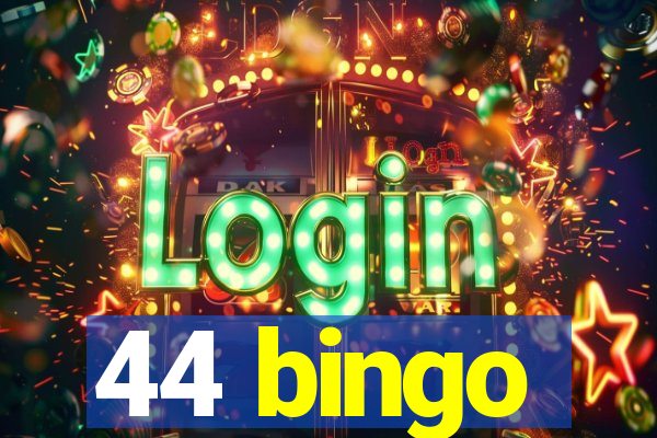 44 bingo